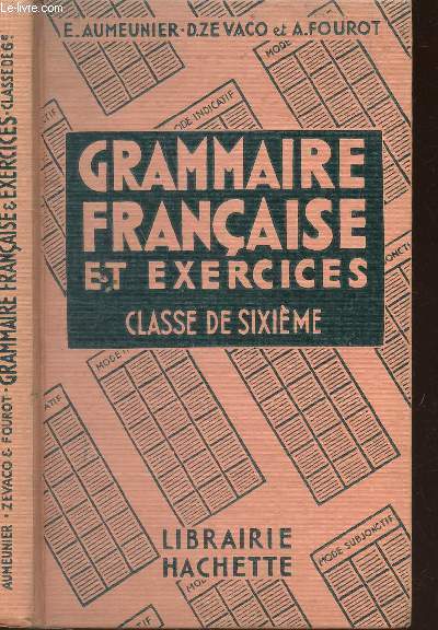 GRAMMAIRE FRANCAISE ET EXERCICES -CLASSE DE SIXIEME.