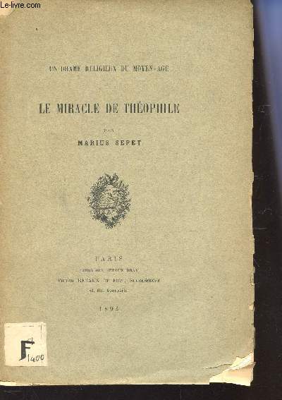 LE MIRACLE DE THEOPHILE / Un drame religieux du Moyen-Age.