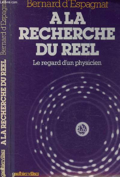 A LA RECHERCHE DU REEL. LE REGARD D'UN PHYSICIEN / 2ME DITION