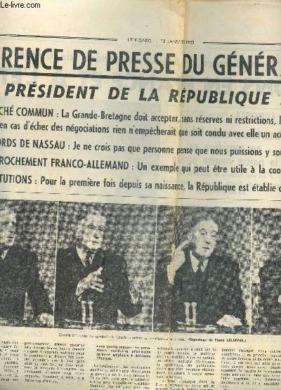 EXTRAIT D'UNE COUPURE DE PRESSE DU FIGARO DES 15 JANVIER 1963 / LA CONFERENCE DE PRESSE DU GENERAL DE GAULLE - EXTRAIT (PAGES 3  6 INCLUSE).