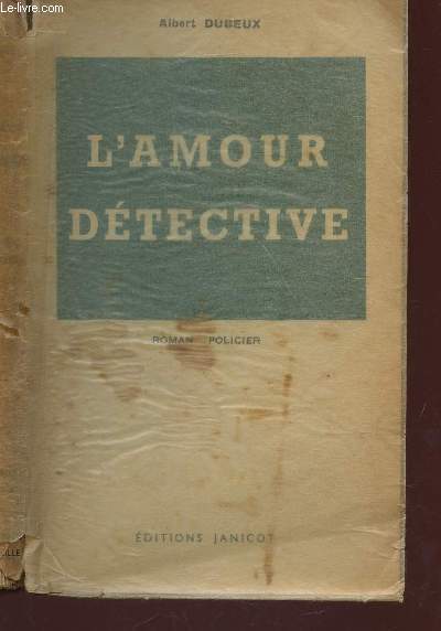 L'AMOUR DETECTIVE (ROMAN POLICIER).