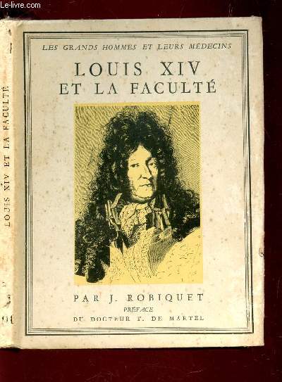 LOUIS XIV ET LA FACULTE / NIII DE LA COLLECTION 