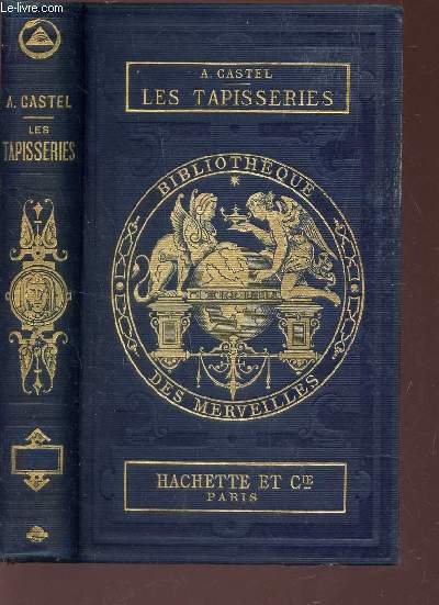 LES TAPISSERIES / bibliotheque des merceilles / 2e EDITION.