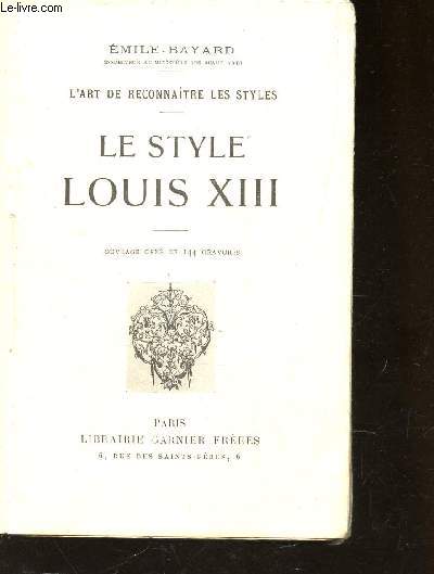 LE STYLE LOUIS XIII / L'art de reconnaitre les styles.