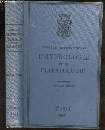 CONGRES INTERNATIONAL D'HYDROLOGIE ET DE CLIMATOLOGIE - DEUXIEME CESSION - PARIS