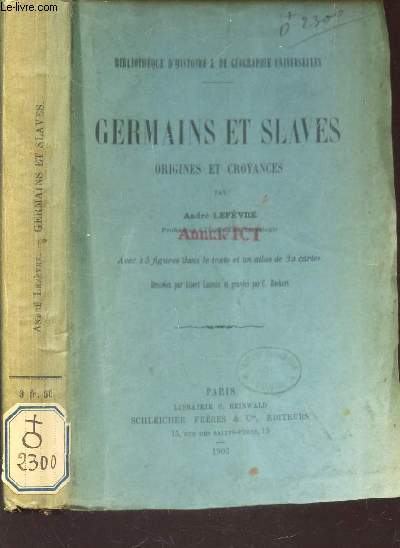 GERMAINS ET SLAVES - ORIGINES ET CROYANCES / NVIII DE LA BIBLIOTHEQUE D'HISTOIRE ET DE GEOGRAPHIE UNIVERSELLES.
