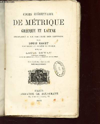 COURS ELEMENTAIRE DE METRIQUE DE GRECQUE ET LATINE / 3e EDITION.