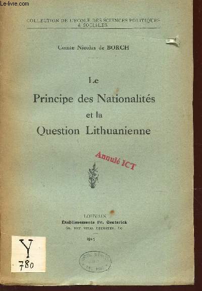 LE PRINCIPE DES NATIONALITES ET LA QUESTION LITHUANIENNE / COLLECTION DE L'ECOLE DES SCIENCES POLITIQUES & SOCIALES.