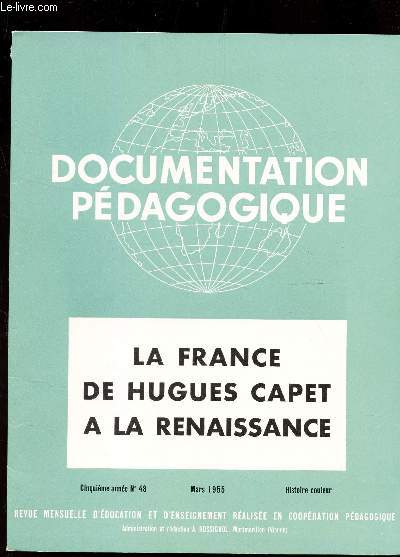 LA FRANCE DE HUGUES CAPET A LA RENAISSANCE / collection 
