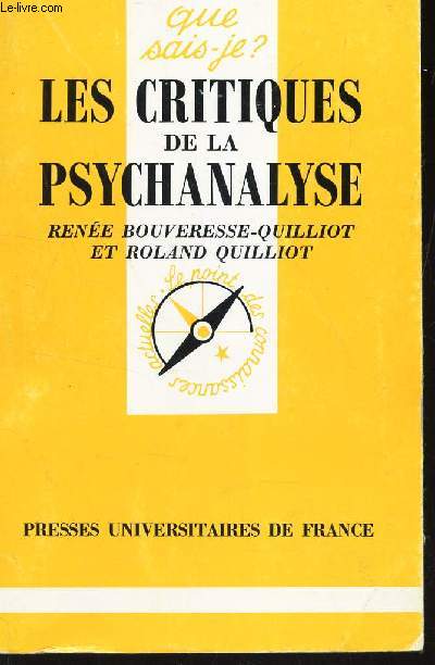 LES CRITIQUES DE LA PSYCHANALYSE / COLLECTION QUE SAIS-JE? N2620.
