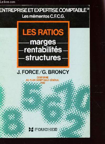 LES RATIOS - MARGES RENTABILITES STRUCTURES / CONFORME AU PLAN COMPTABLE GENERAL 1982 / COLLECTION 