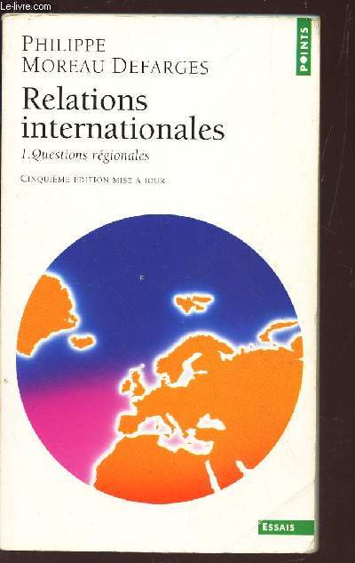 RELATIONS INTERNATIONALES - 1 : QUESTIONS REGIONALES / COLLECTION ESSAIS N259 / 5e EDITION.