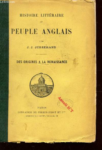 HISTOIRE LITTERAIRE DU PEUPLE ANGLAIS - DES ORIGINES A LA RENAISSANCE.
