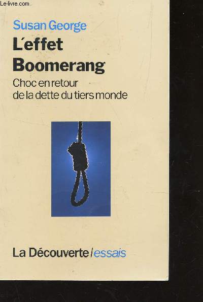 L'EFFET BOOMERANG - CHOC EN RETOUR DE LA DETTE DU TIERS MONDE / COLLECTION 
