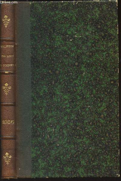 BULLETIN ANNOTE DES LOIS ET DECRETS - RECUEIL COMPLET DE LEGISLATION FRANCAISE - TOME XXXVIII - ANNEE 1886