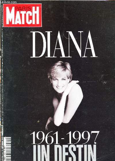 PARIS MATCH / DIANA - 1961-1997 - UN DESTIN.