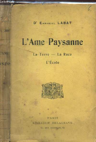 L'AME PAYSANNE - LA TERRE, LA RACE, L'ECOLE / 2e EDITION