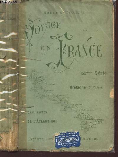 VOYAGE EN FRANCE / 51e SERIE - BRETAGNE (4e PARTIE) - LITTORAL BRETON DE L'ATLANTIQUE) - cotes de la Loire-inferieure, du Morbihan et du Finistere.