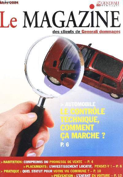 LE MAGAZINE des clients de Generali dommages / mars 2004 / Automobile le controle technique, comment ca marche? / Compromis ou promesse de vente etc....