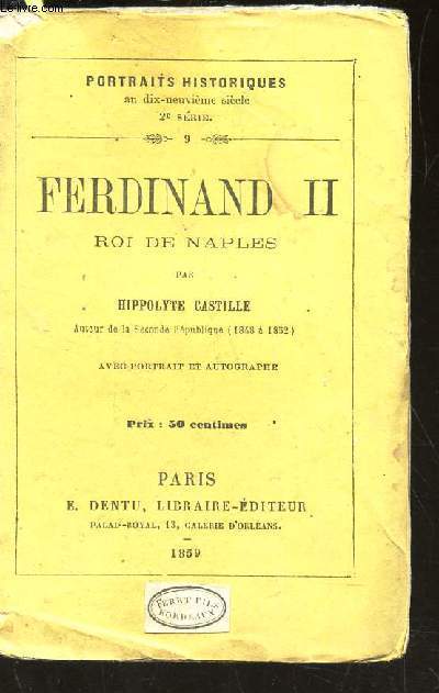 FERDINAND II, ROI DE NAPLES / Portraits historiques au 19e siecle - 2e SERIE