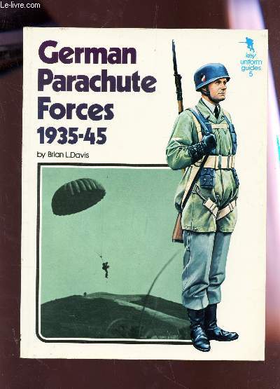 GERMAN PARACHUTE FORCES 1935-45 / COLLCTION KEY UNIFORM GUIDES 5.