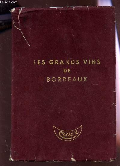 LES GRANDS VINS DE BORDEAUX - the fine wines of Bordeaux - die beruhmten weine von Bordeaux.