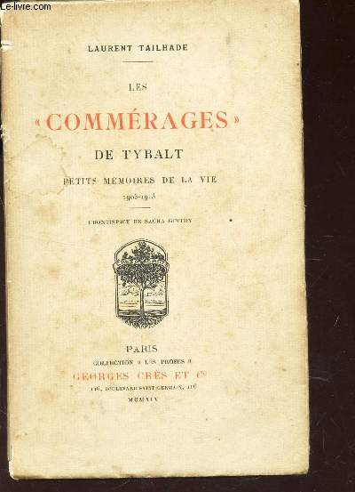 LES COMMERAGES DE TYBALT - PETITES MEMOIRES DE LA VIE - 1903-1913.