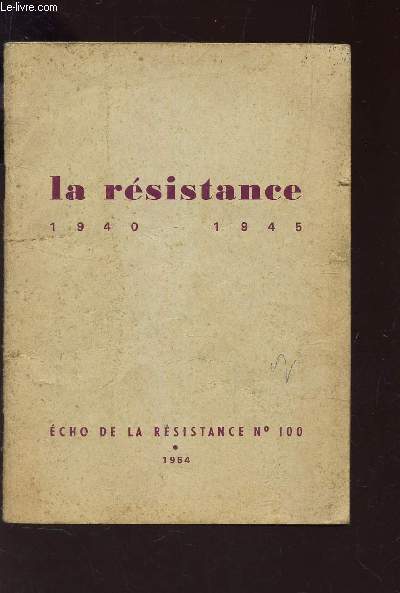 ECHO DE LA RESISTANCE N100 - LA RESISTANCE 1940-1945