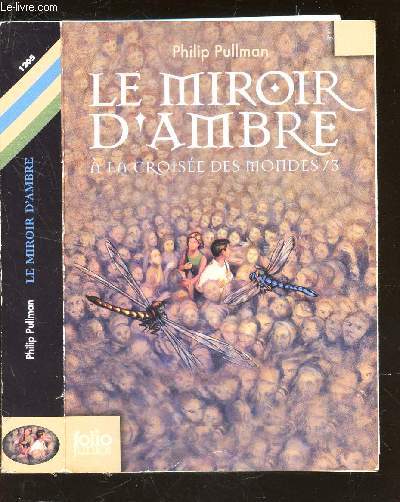 LE MIROIR D'AMBRE - A LA CROISEE DES MONDES / III.