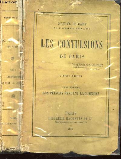 LES CONVULSIONS DE PARIS / TOME PREMIER : LES PRISONS PENDANT LA COMMUNE