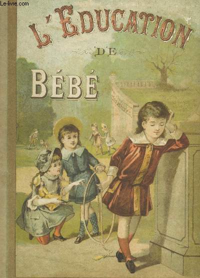 L'EDUCATION DE BEBE - MADEMOIELLE JEANNE CORRIGEE DE SES PETITS DEFAUTS / COLELCTION BIBLIOTHEQUE DE BEBE.