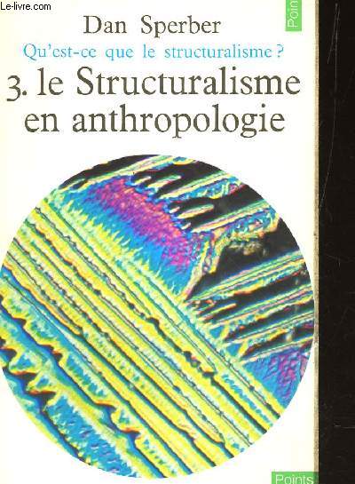 LE STRUCTURALISME EN ANTHOLOGIE / N3 DE LA COLLECTION 