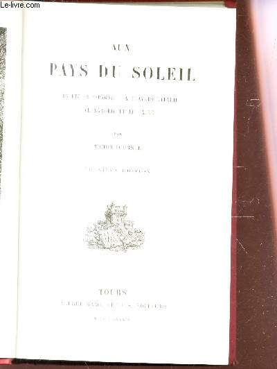 AUX PAYS DU SOLEIL - Un t en Espagne - A travers l'Italie - Alexandrie et le Caire / DEUXIEME EDITION.