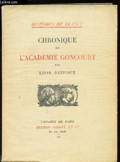 CHRONIQUE DE L'ACADEMIE GONCOURT / COLLECTION 
