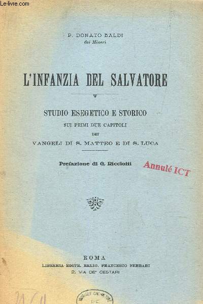 L'INFANZIA DEL SALVATOR - STUDIO ESEGETICO E STORICO sui primi due capitoli dei Vangeli di S. Matteo et di S. LUCA