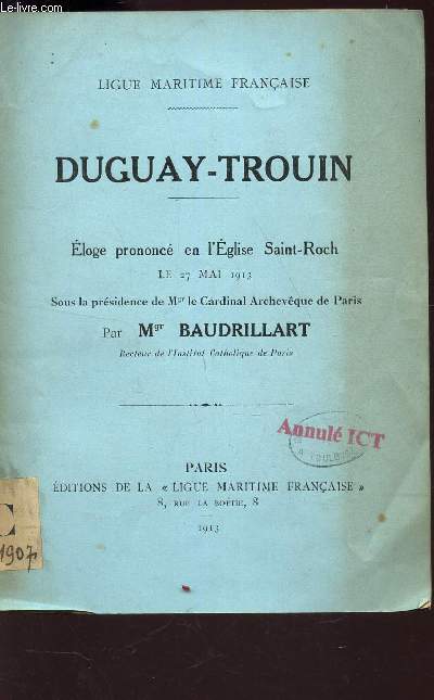 DUGUAY-TROUIN - eloge prononc en l'Eglise Saint-Roch le 27 mai 1913 / COLLECTION 