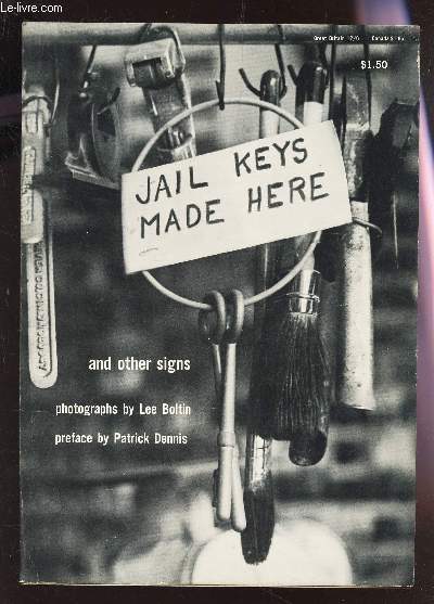 JAIL KEYS MADE HERE AND OTHER SIGNS.