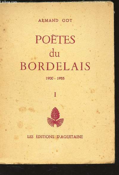 POETES DU BORDELAIS- 1900-1955.