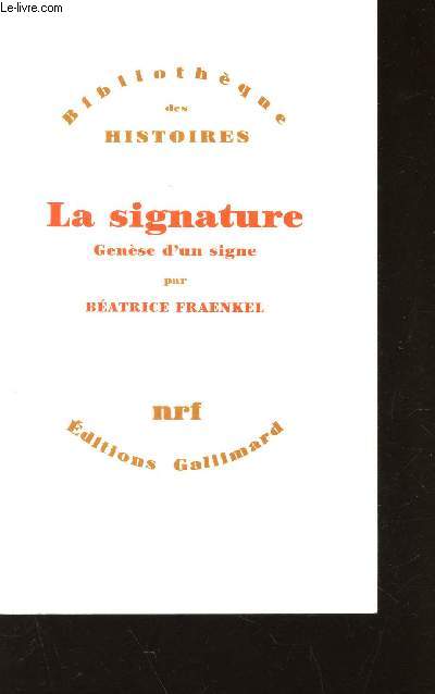 LA SIGNATURE - GENESE D'UN SIGNE / COLLECTION 