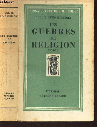 LES GUERRES DE RELIGION (1559-1610 / CONNAISSANCE DE L'HISTOIRE.