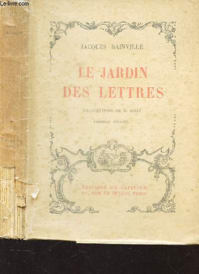 LE JARDIN DES LETTRES / PREMIER VOLUME.