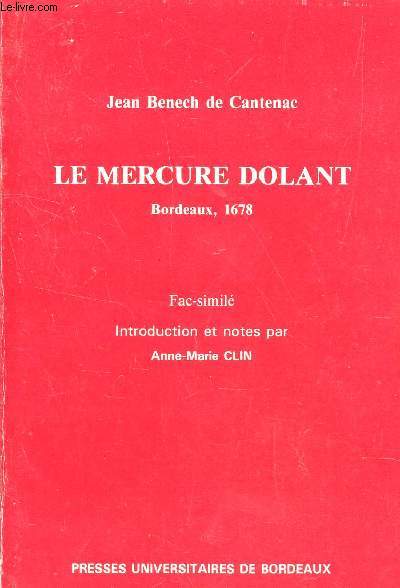 LE MERCURE DOLANT - Bordeaux, 1678 - Fac-somil - Introduction et notes par anne-Marie CLIN