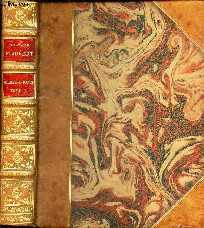 CORRESPONDANCE - TOME I (1829-1852) / COLLECTION OEUVRES COMPLETES ILLUSTREES DE GUSTAVE FLAUBERT.