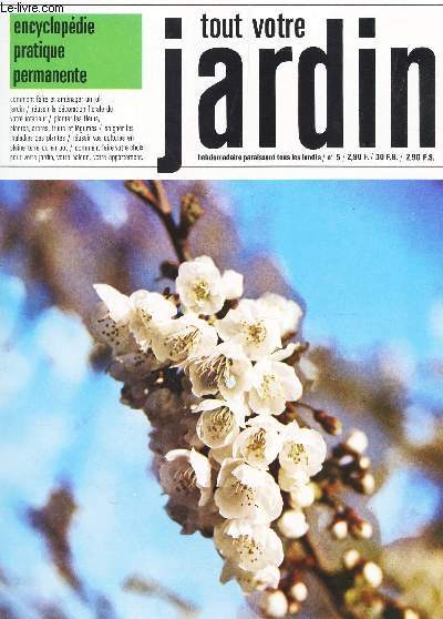 TOUT VOTRE JARDIN - N5 - Histoire de roses - Akne - alangium - Albizzia - Albuca - Albumen - etc...