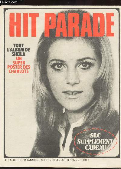 HIT PARADE - LE CAHIER DE CHANSONS S.L.C. - N4 - AOUT 1972 / TOUT L'ALBUM DE SHEILA / INCOMPLET.
