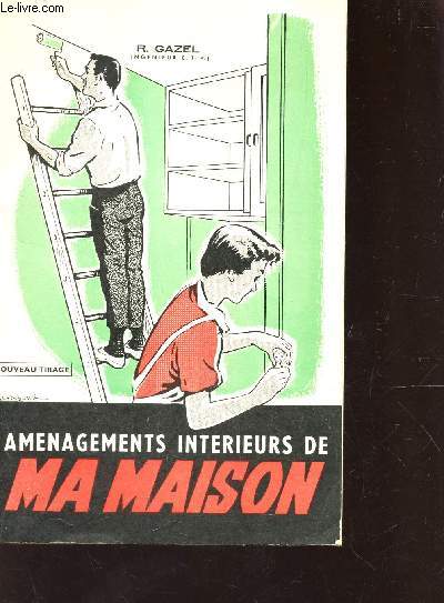 AMENAGEMENTS INTERIEURS DE MA MAISON -