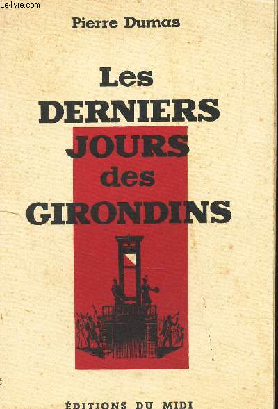 LES DERNIERS JOURS DES GIRONDINS