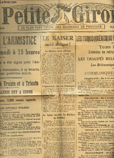 LA PETITE GIRONDE - N16.926 - 4 NOVEMBRE 1918 / L'Autriche a sign l'Armistice / Le Kaiser va t il abdiquer? / Ls franco americains ont triomph de la rsistance allemande / etc...
