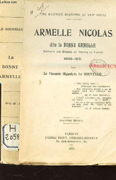 ARMELLE NICOLAS DIT LA BONNE ARMELLE, servante des Hommes et Amante du christ - 1606-1671 / 2e EDITION.