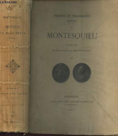 PENSEES ET FRAGMENTS INEDITS DE MONTESQUIEU - TOME II.